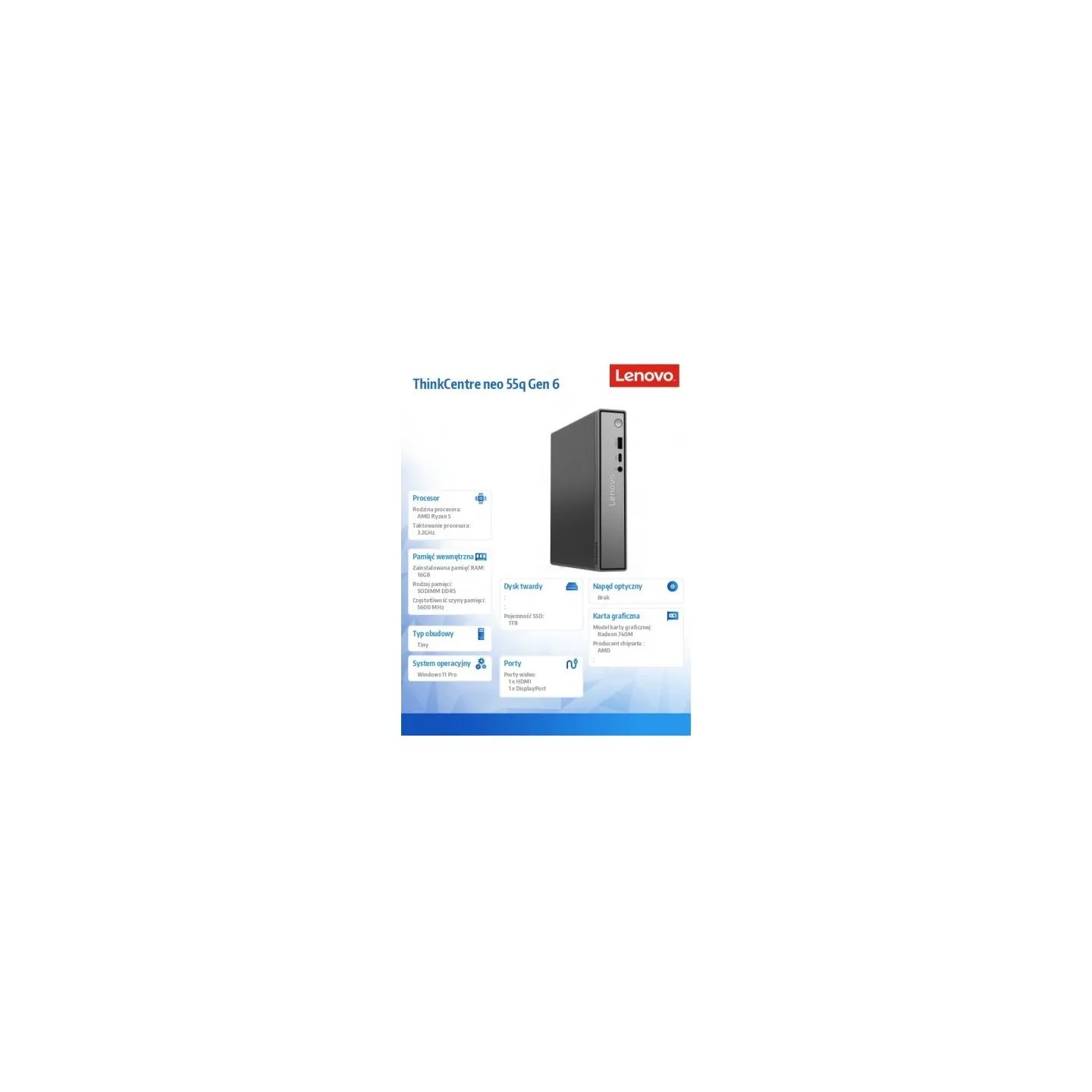 Lenovo Computer ThinkCentre Neo 55q Tiny G6 13GN0011PB W11Pro 5 220/16GB/1TB/AMD Radeon/3YR OS