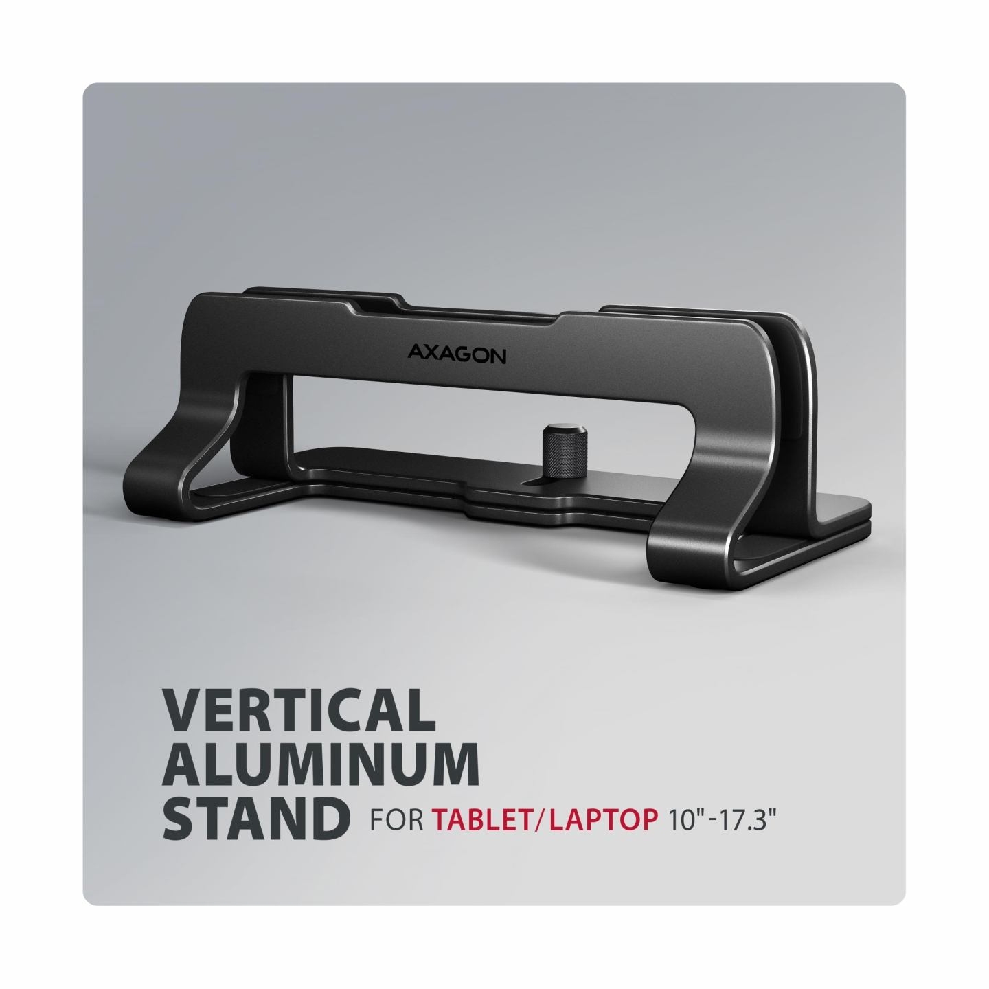 Axagon STND-VB vertical stand for laptops and tablets. Aluminum stand for vertical insertion of laptops sized 10-17.3. Adjustabl